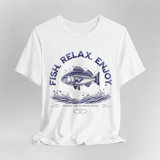 Fish. Relax. Enjoy. T-Shirt