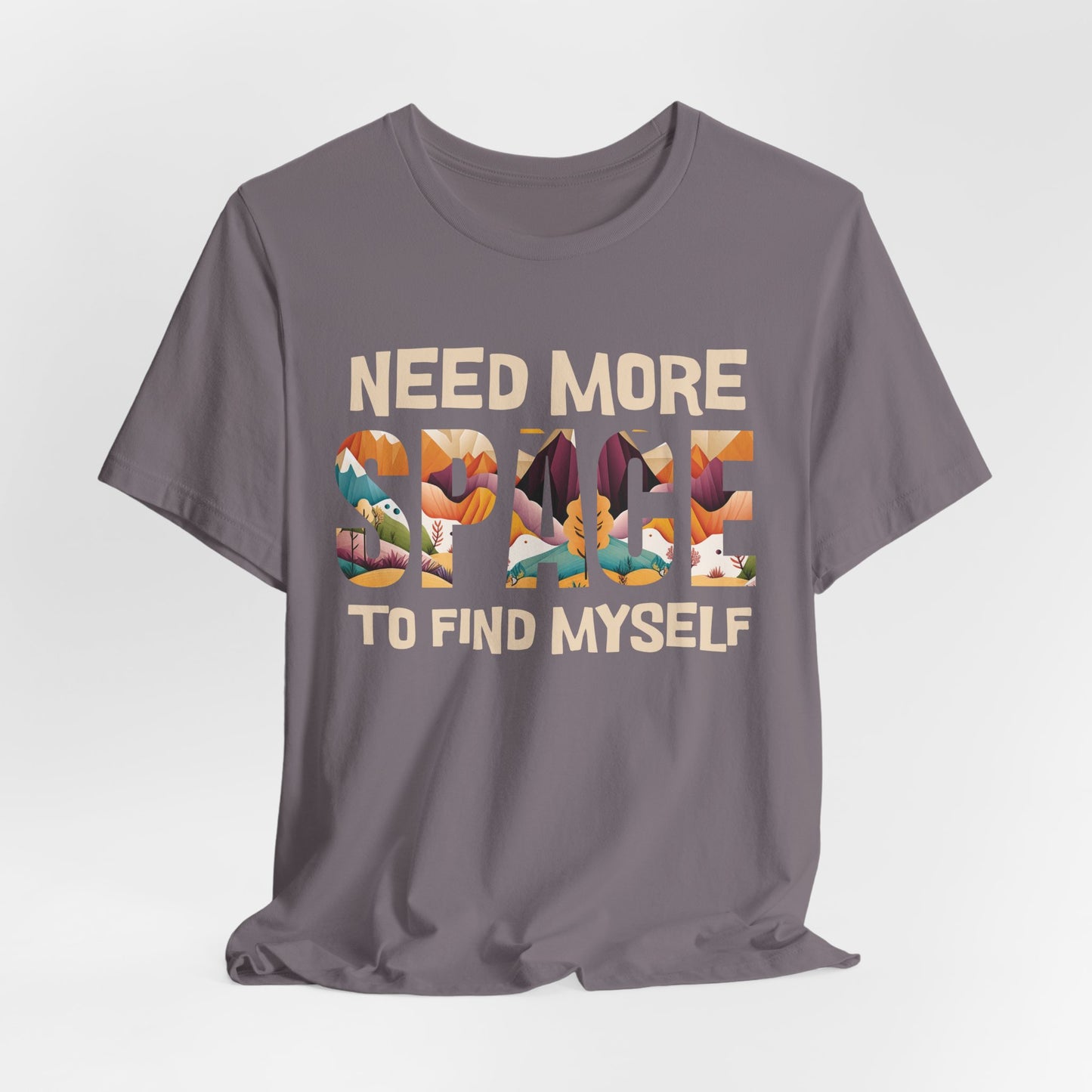Need More Space to Find Myself T-Shirt