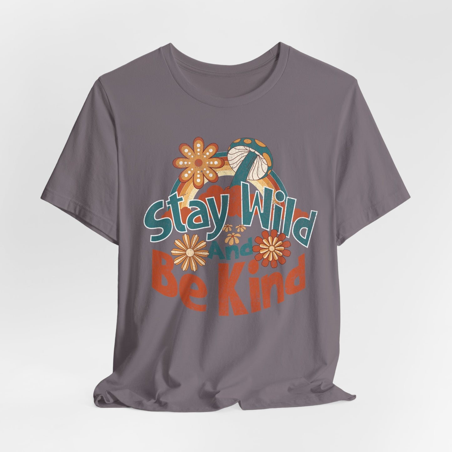 Stay Wild and Be Kind T-Shirt