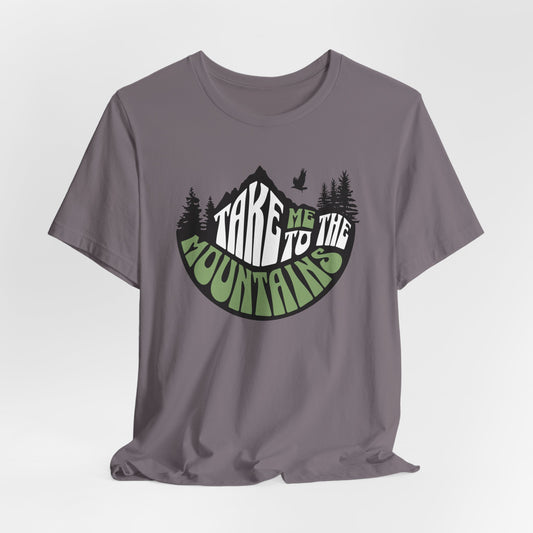 Take Me to the Mountains Tee