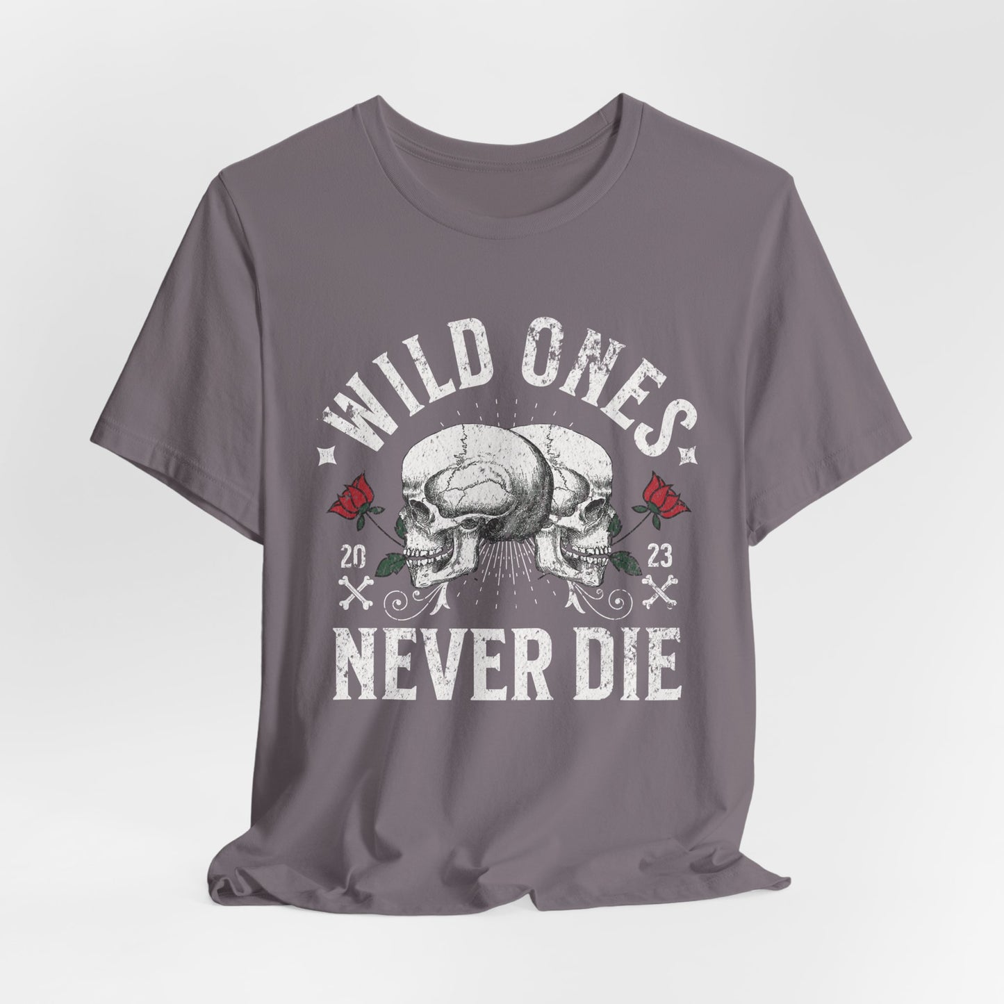 Wild Ones Never Die Skull T-Shirt