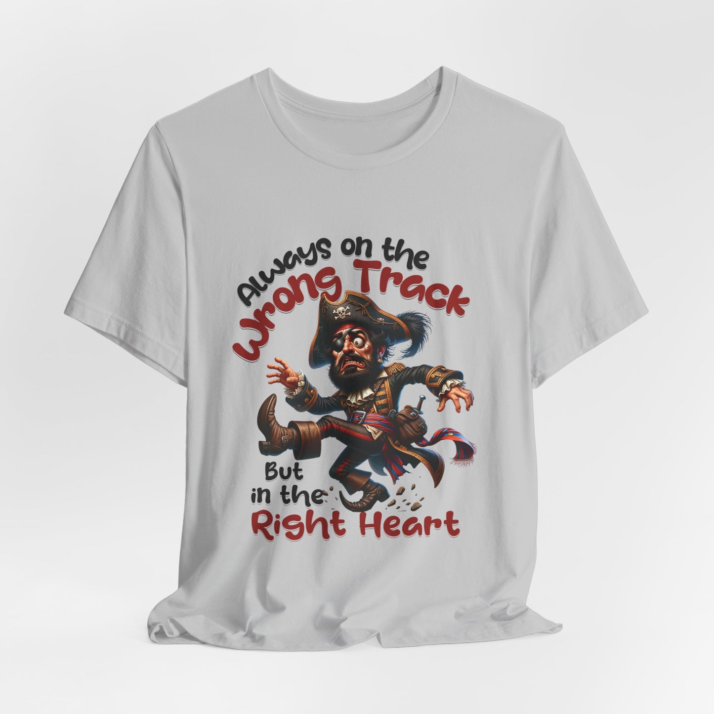 Always on the Wrong Track Tee