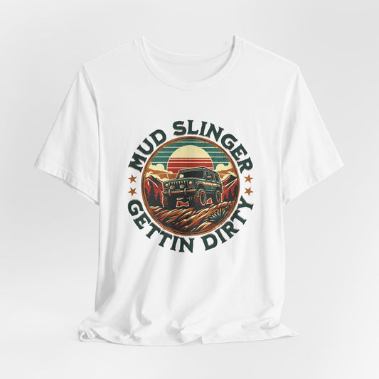 Mud Slinger "Gettin' Dirty" Off-Road T-Shirt