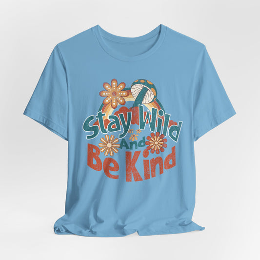 Stay Wild and Be Kind T-Shirt (Ocean Blue)