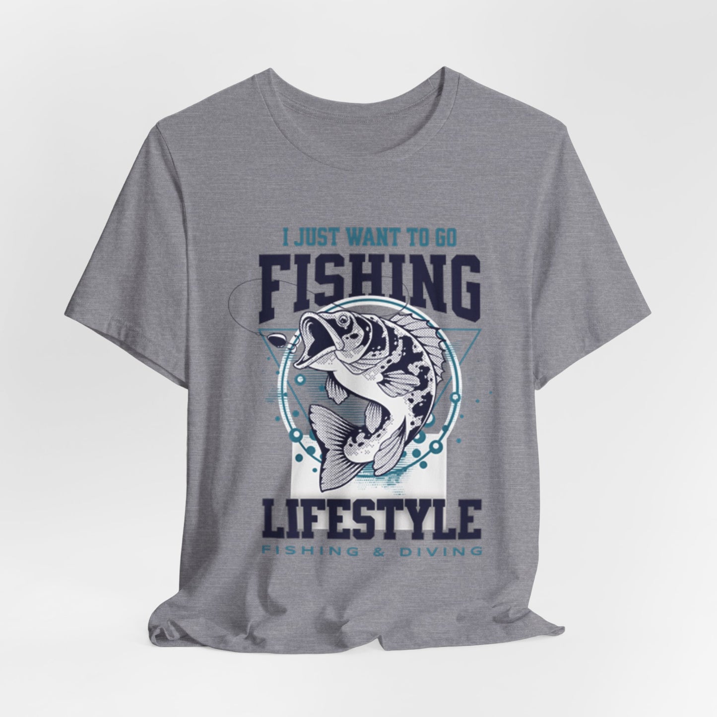 I Just Want to Go Fishing T-Shirt