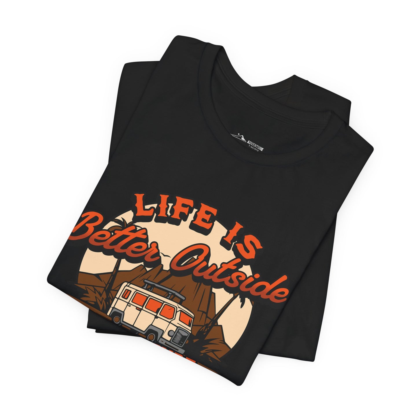 Life Is Better Outside T-Shirt