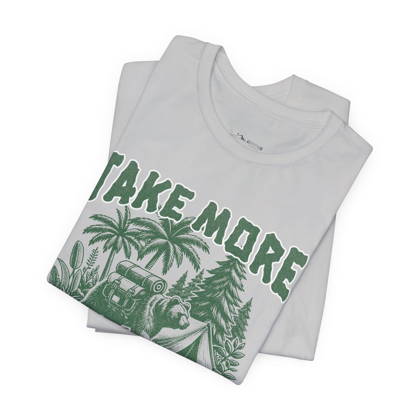 Take More Adventures T‑Shirt