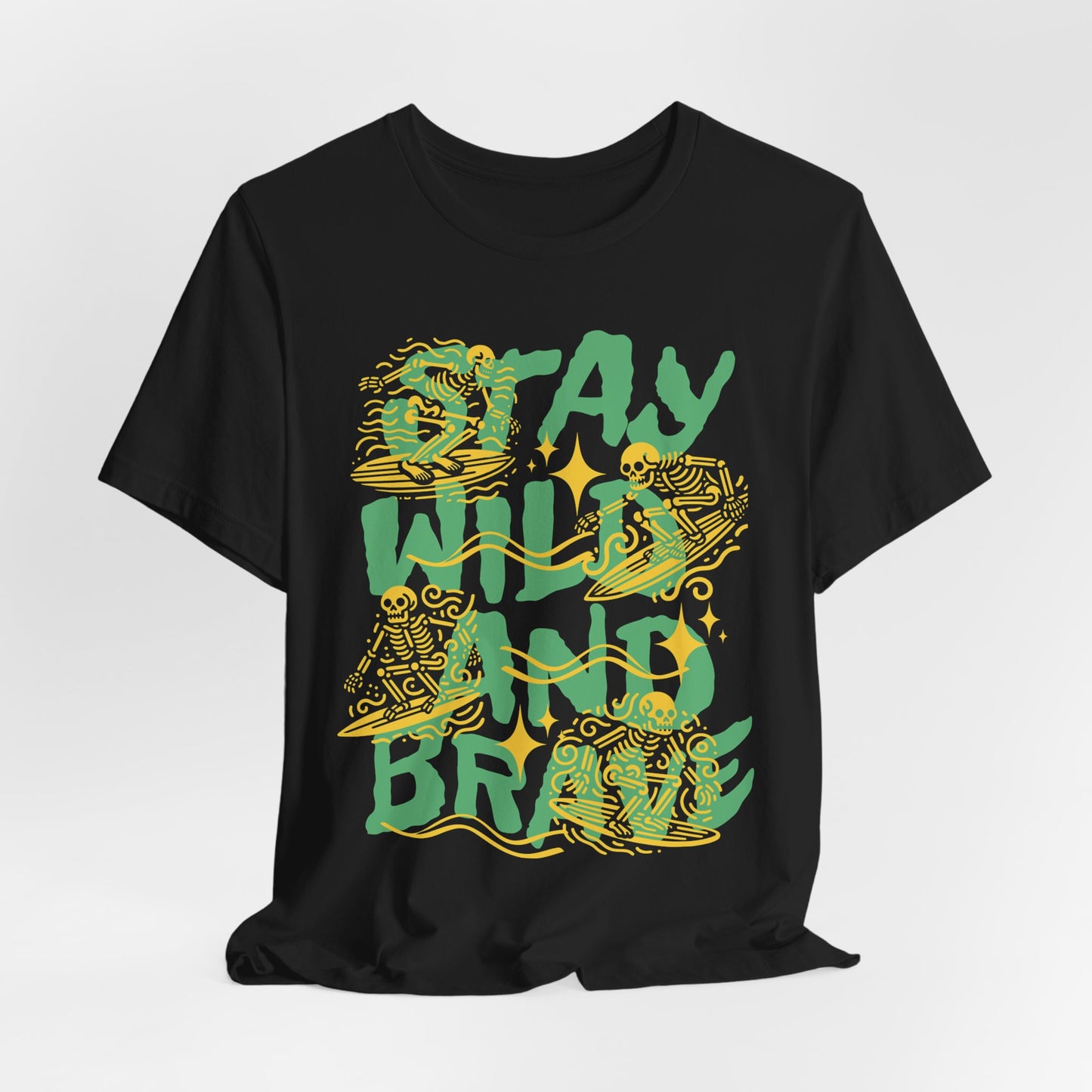 Stay Wild and Brave T-Shirt