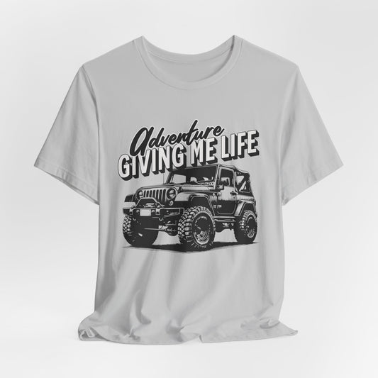 Adventure Giving Me Life T-Shirt