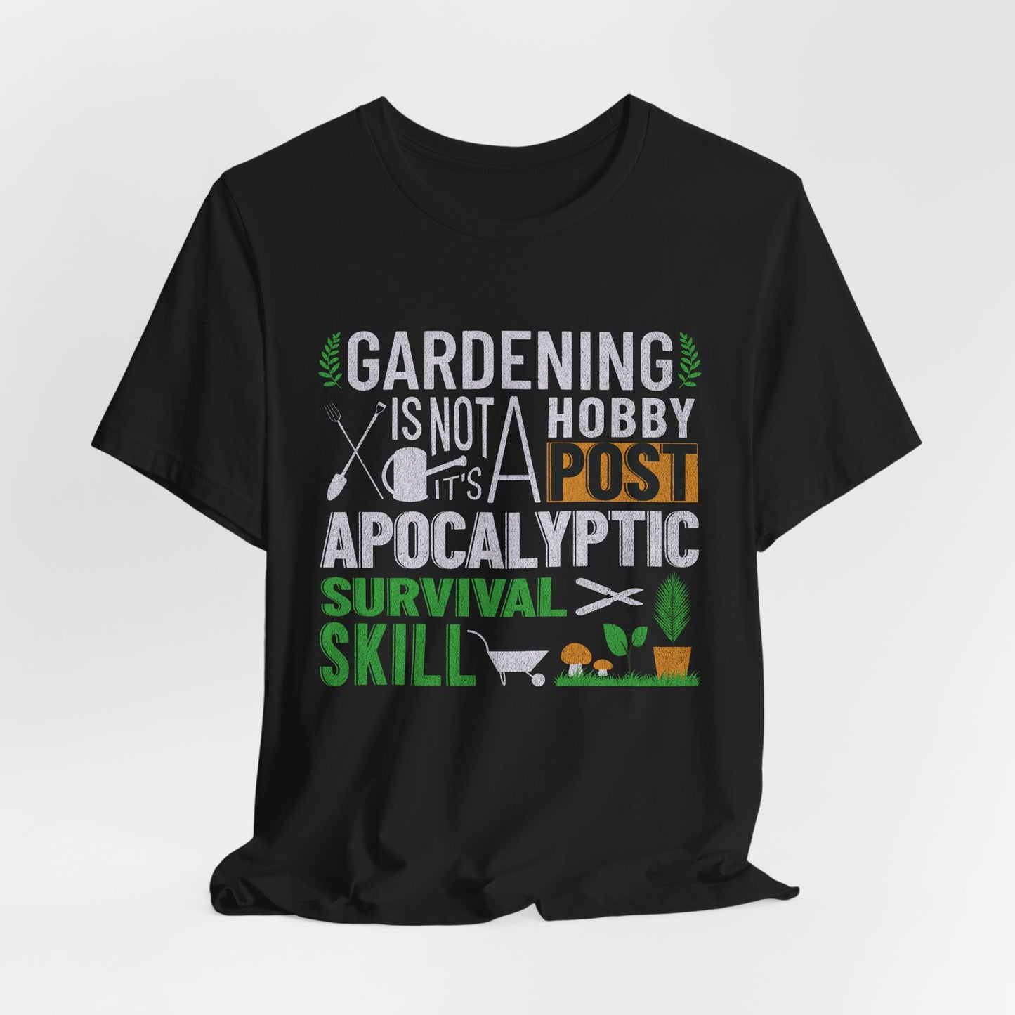 Gardening Is Not A Hobby T-Shirt