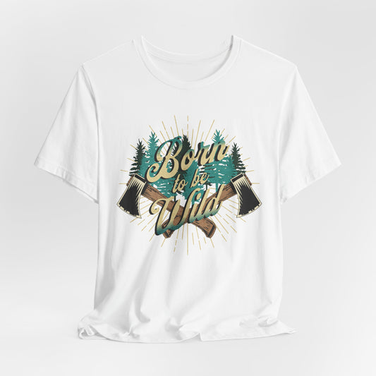 Born to Be Wild T‑Shirt
