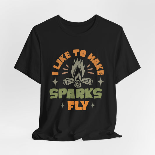 I Like to Make Sparks Fly Tee