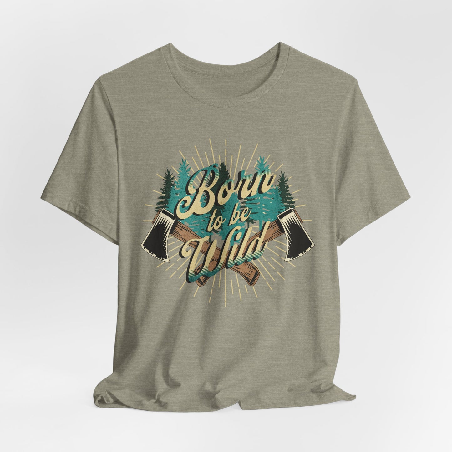 Born to Be Wild T‑Shirt