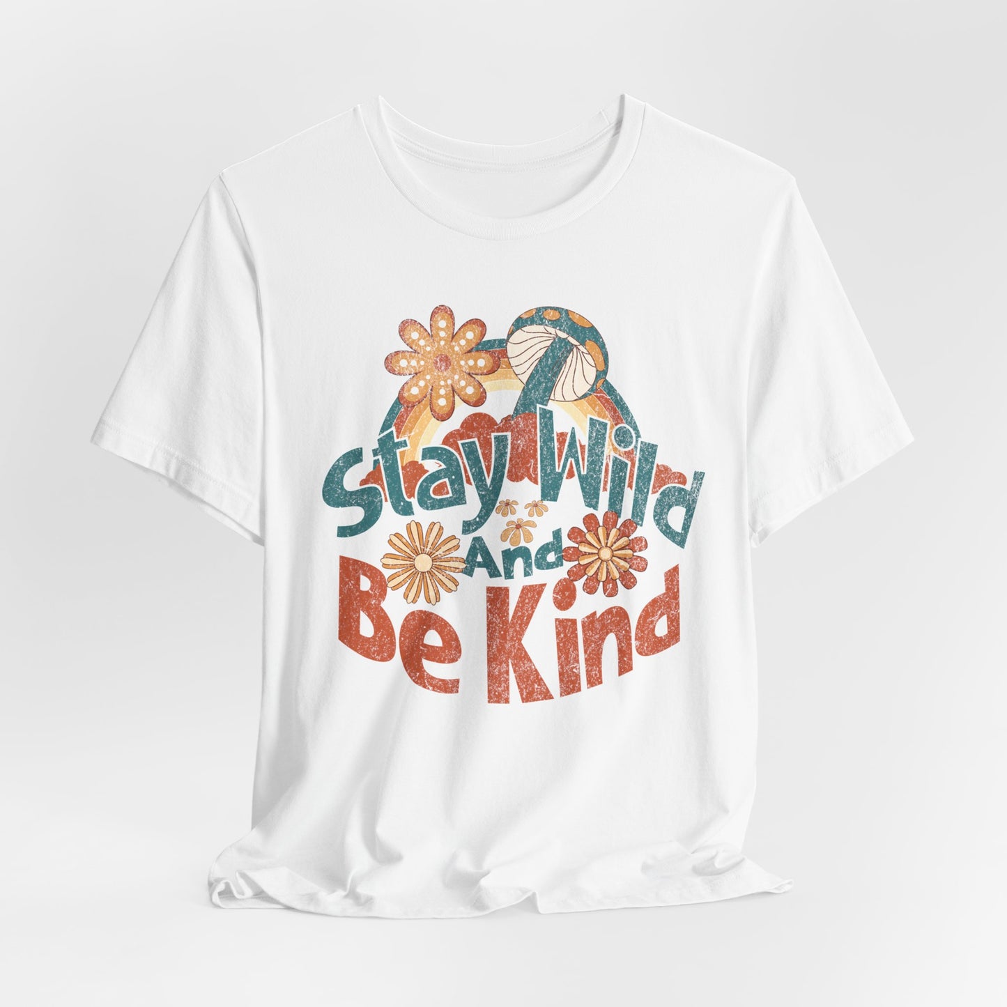 Stay Wild and Be Kind T-Shirt