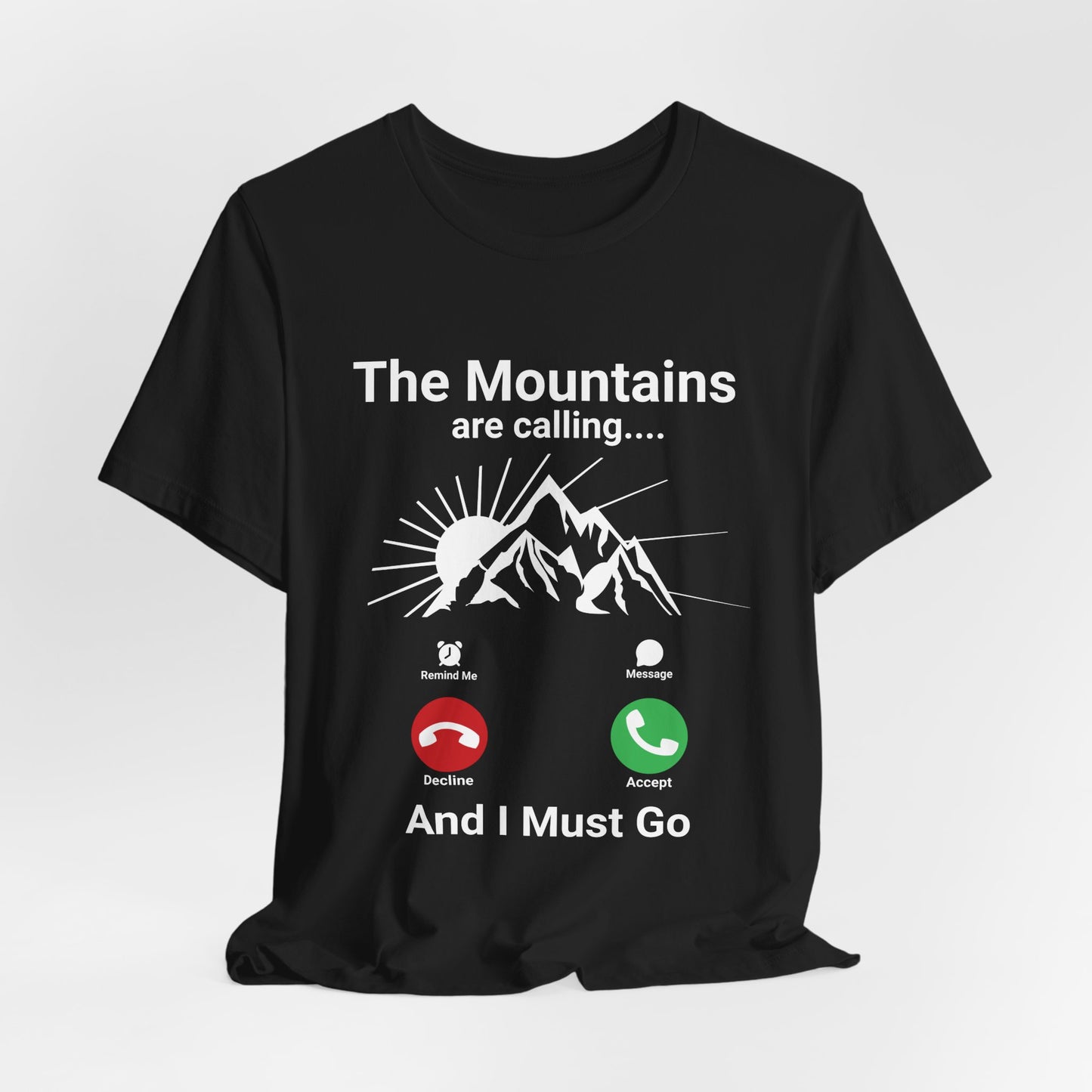 The Mountains Are Calling T-Shirt