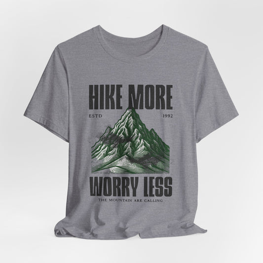 Hike More Worry Less T-Shirt