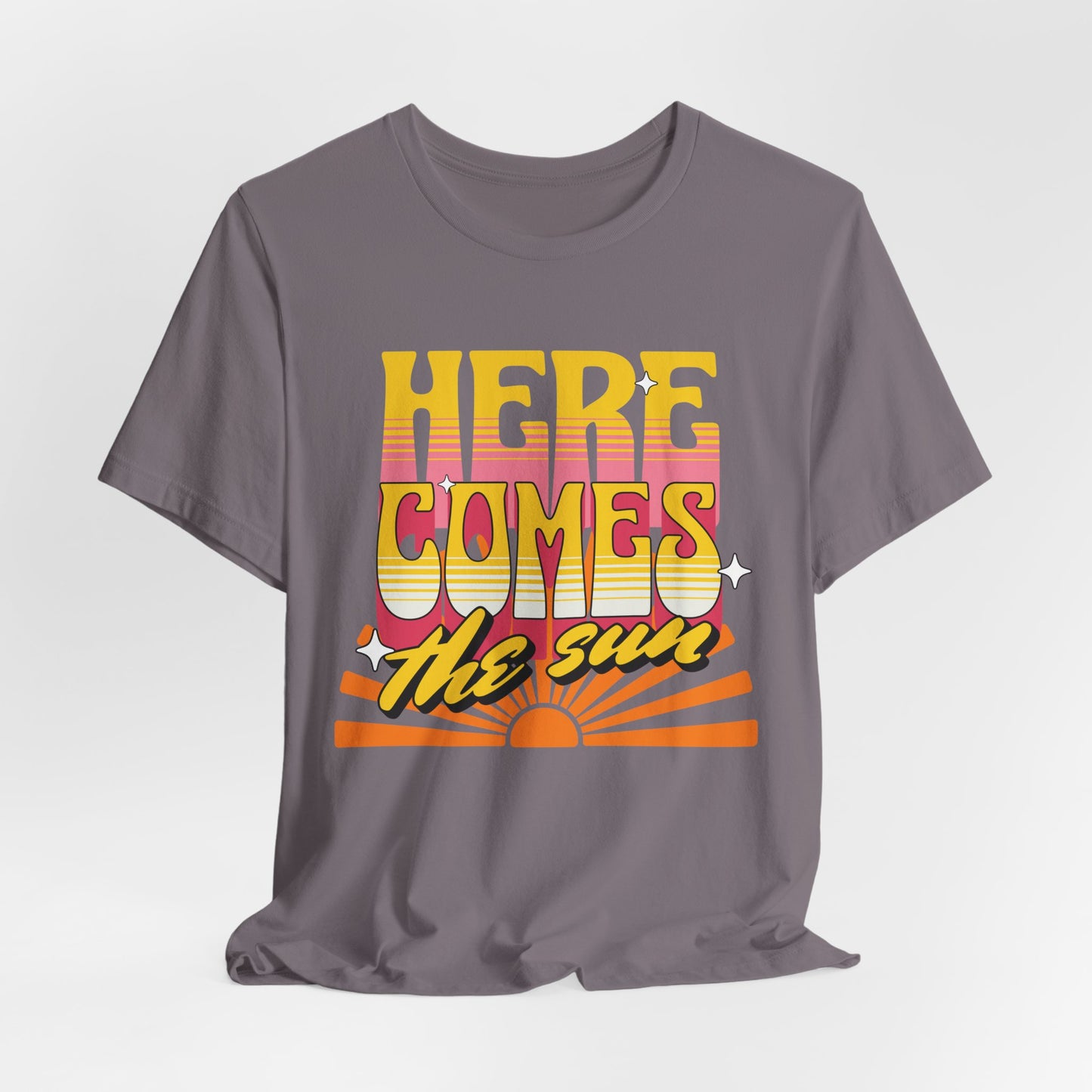 Here Comes the Sun T-Shirt