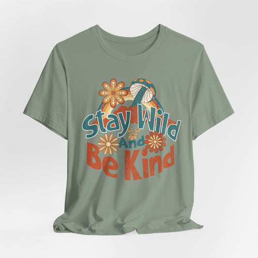 Stay Wild and Be Kind T-Shirt (Sage)