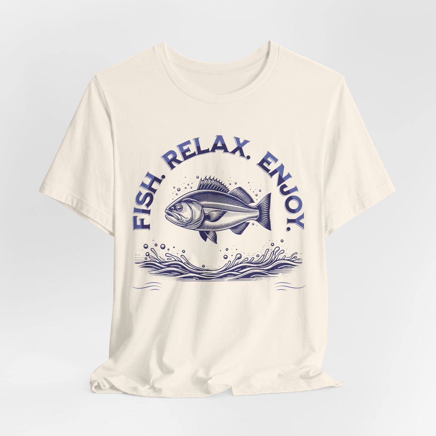 Fish. Relax. Enjoy. T-Shirt