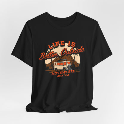 Life Is Better Outside T-Shirt