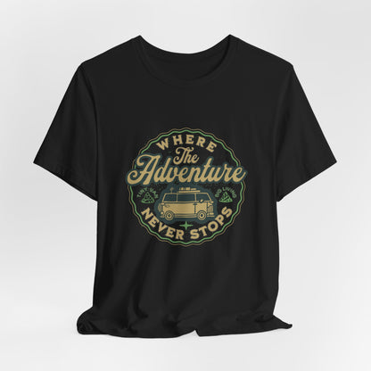Where Adventure Never Stops T-Shirt
