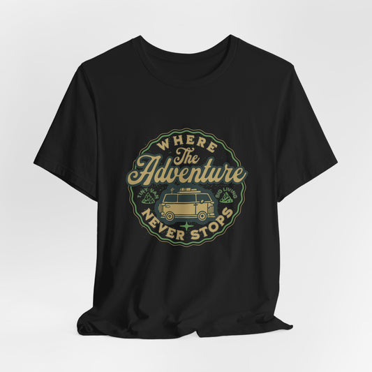 Where Adventure Never Stops T-Shirt