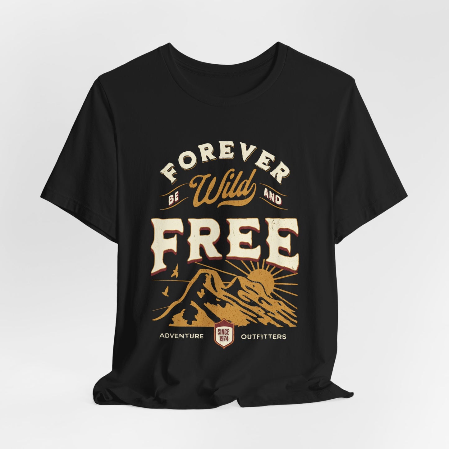 Forever Wild and Free T-Shirt
