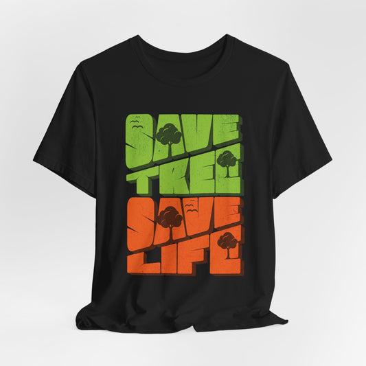 Save Tree Save Life Tee